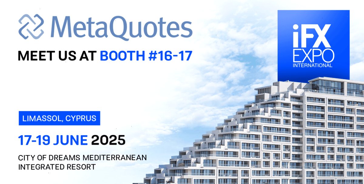 MetaQuotes 将在 2025 年塞浦路斯 iFX EXPO 国际外汇博览会上与经纪商会面